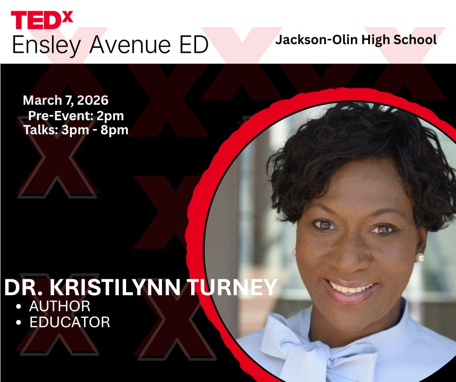 Dr. Kristilynn Turney TEDx Ensley Avenue ED March 7th 2026 at Jackson-Olin Highschool